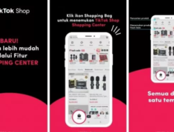 Fitur Baru Shopping Center Hadir di Tiktok Shop